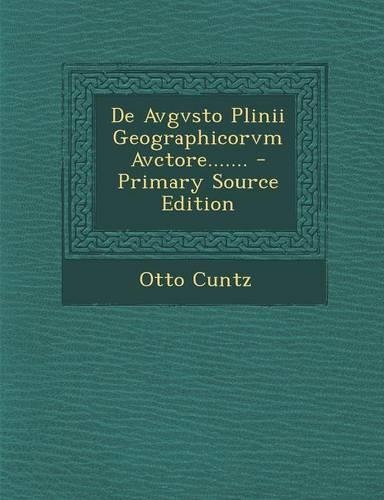 de Avgvsto Plinii Geographicorvm Avctore....... - Primary Source Edition
