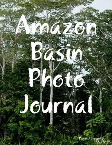 Amazon Basin Photo Journal