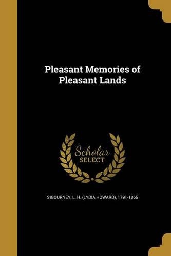 Pleasant Memories of Pleasant Lands