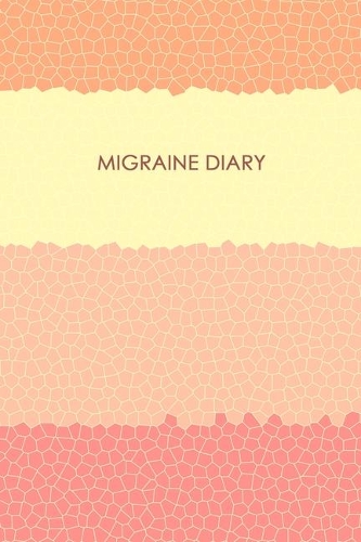 Migraine Diary: Professional Chronic Headache Migraine pain Journal - Tracking headache triggers, symptoms and pain relief options.