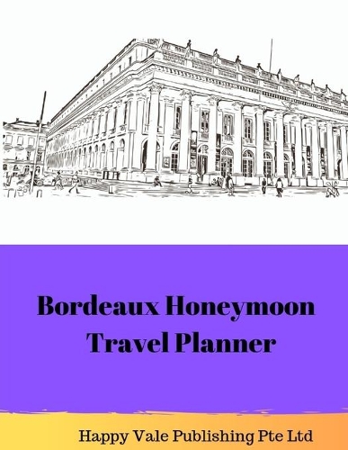 Bordeaux Honeymoon Travel Planner