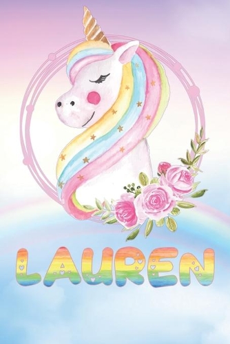 Lauren: Lauren's Unicorn Personal Custom Named Diary Planner Perpetual Calander Notebook Journal 6x9 Personalized Customized Gift For Someone Who's Surname 