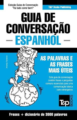 Guia de Conversação Português-Espanhol e vocabulário temático 3000 palavras: (112 European Portuguese Collection)