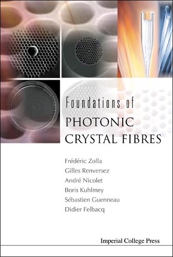 Foundations Of Photonic Crystal Fibres: (English)