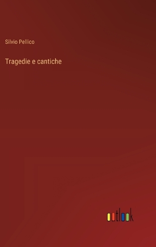 Tragedie e cantiche