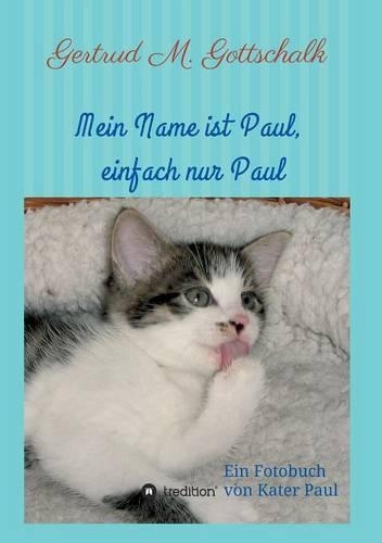 Mein Name ist Paul, einfach nur Paul: (German)