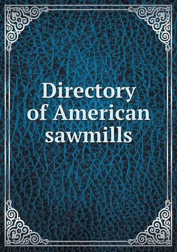 Directory of American sawmills
