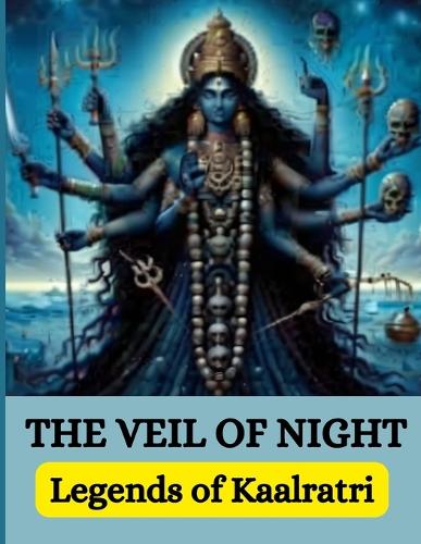 Veil of Night: Legends of Kaalratri