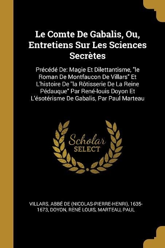 Le Comte De Gabalis, Ou, Entretiens Sur Les Sciences Secrètes
