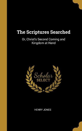 The Scriptures Searched