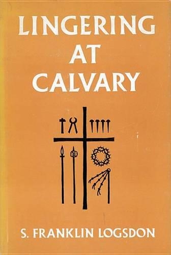 Lingering at Calvary