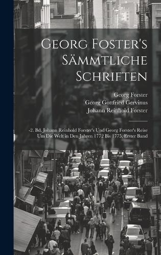Georg Foster's Sämmtliche Schriften