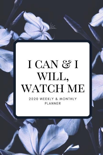 I Can & I Will, Watch Me (2020 Weekly & Monthly)