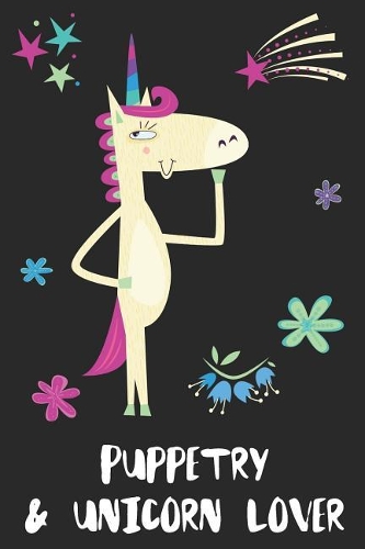 Puppetry & Unicorn Lover