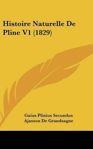 Histoire Naturelle de Pline V1 (1829): (French)