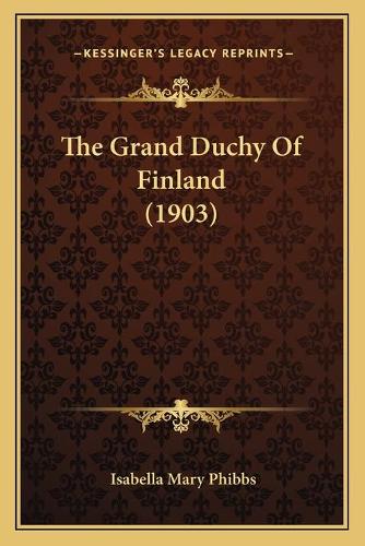 The Grand Duchy Of Finland (1903)