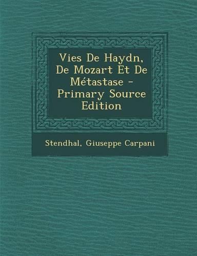 Vies de Haydn, de Mozart Et de Metastase