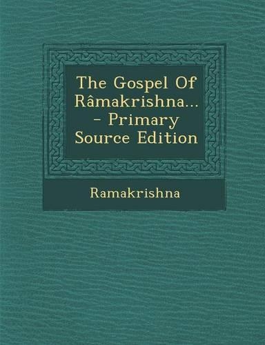 The Gospel of Ramakrishna...