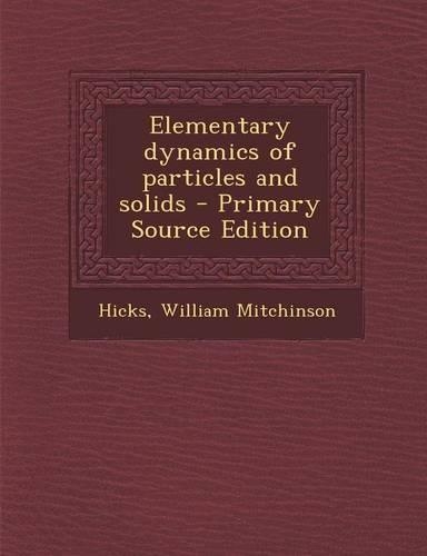 Elementary Dynamics of Particles and Solids