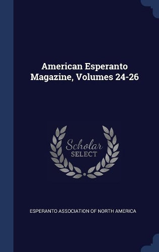 American Esperanto Magazine, Volumes 24-26
