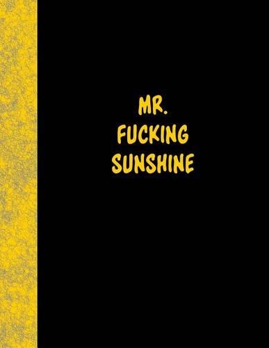 Mr. Fucking Sunshine