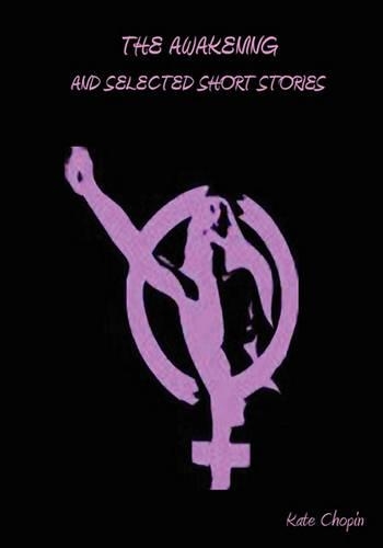 The Awakening and Selected Short Stories