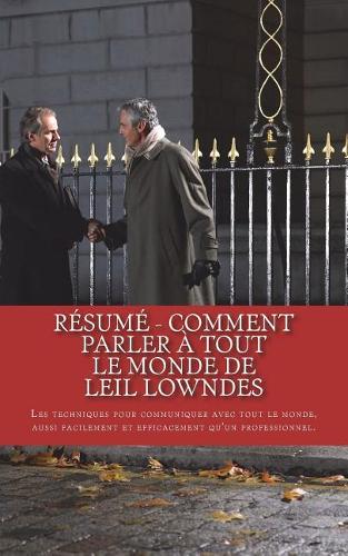 Résumé - Comment parler à tout le monde de Leil Lowndes