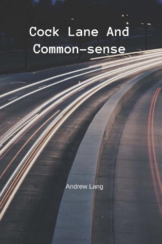 Cock Lane And Common-sense