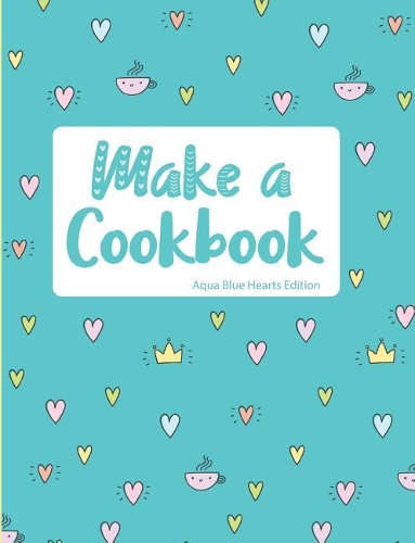 Make a Cookbook Aqua Blue Hearts Edition