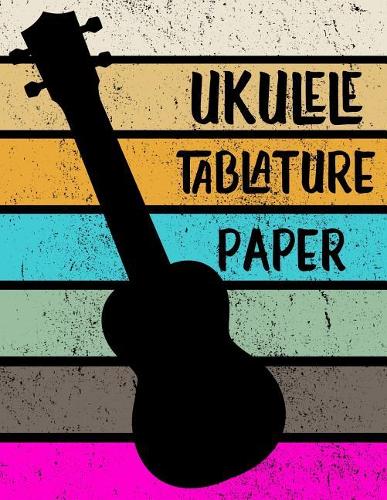 Ukulele Tablature Paper: Blank Notebook 4 line staves and 5 blank chord boxes on top of each page(2 UT 8.5" X 11" 100pages)
