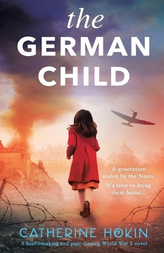 The German Child: A totally heartbreaking and page-turning World War 2 novel