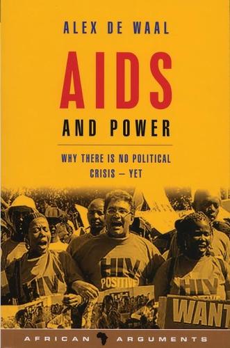 AIDS and Power: Why There Is No Political Crisis - Yet(African Arguments)