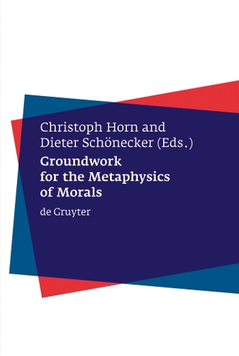 Groundwork for the Metaphysics of Morals: (English)