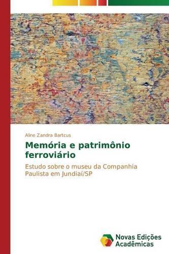 Memória e patrimônio ferroviário