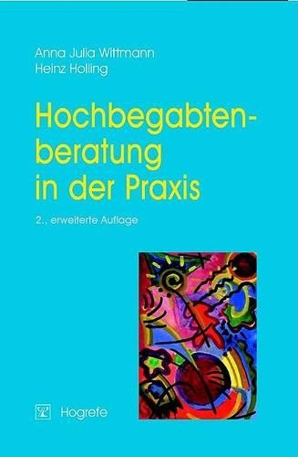 Hochbegabtenberatung in Der Praxis Hochbegabtenberatung in Der Praxis