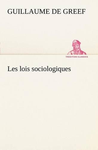 Les lois sociologiques: (French)