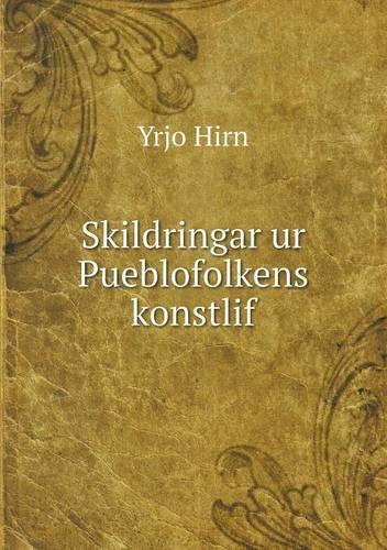 Skildringar ur Pueblofolkens konstlif