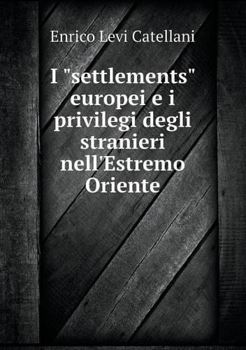 I settlements europei e i privilegi degli stranieri nell'Estremo Oriente