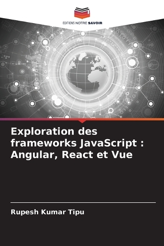 Exploration des frameworks JavaScript: Angular, React et Vue