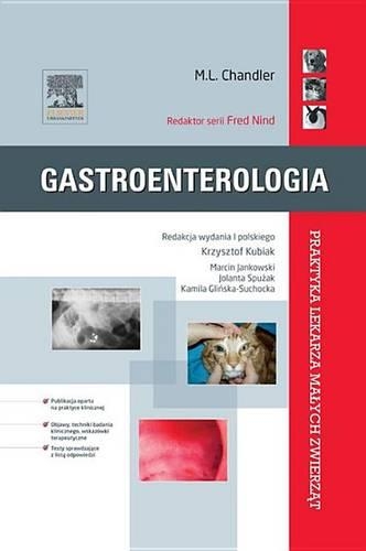 Gastroenterologia. Saunders Solutions Foe Vets (Praktyka Lekarza Malych Zwierząt)