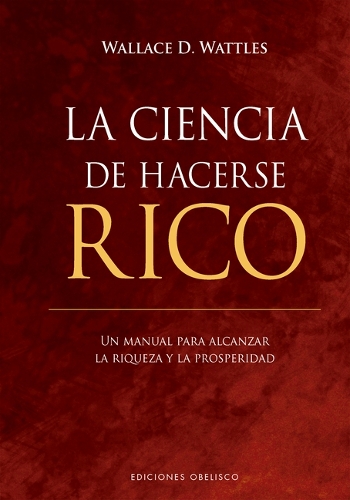 La Ciencia de Hacerse Rico