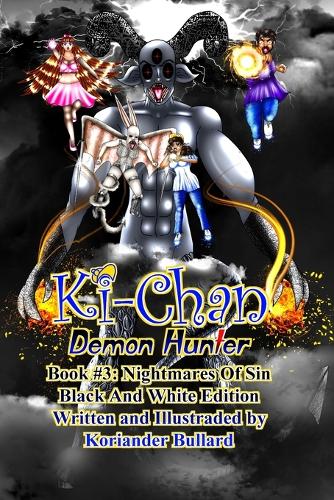 Ki-Chan: Demon Hunter Black and White: Book #3: Nightmares Of Sin(3 Ki-Chan: Demon Hunter: Black and White)