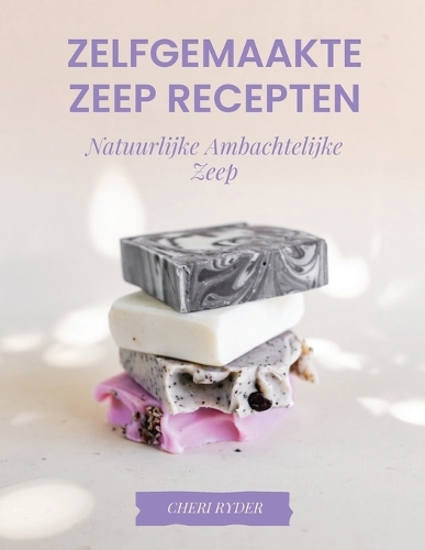 Zelfgemaakte Zeep Recepten