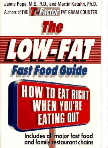 The Low-Fat Fast Food Guide