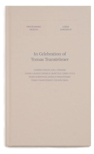 In Celebration of Tomas Tranströmer: (Swedenborg Archive)