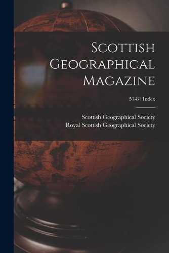 Scottish Geographical Magazine; 51-81 Index