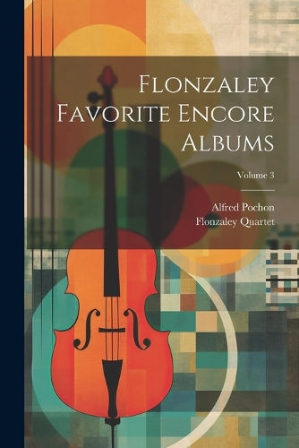 Flonzaley Favorite Encore Albums; Volume 3