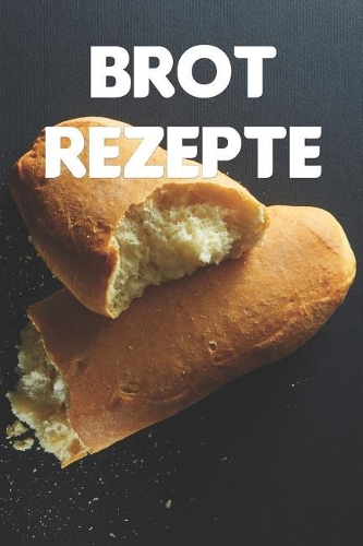 Brot Rezepte