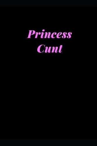 Princess Cunt