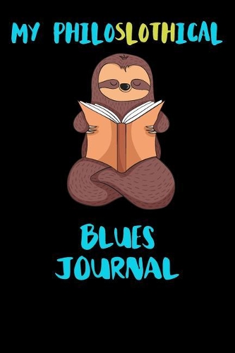 My Philoslothical Blues Journal